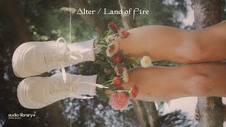 Alter — Land of Fire | Free Background Music | Audio Library Release