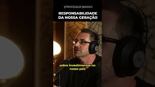 A RESPONSABILIDADE DA NOSSA GERAÇÃO #Shorts