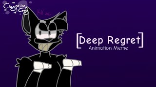 Deep Regret || Animation Meme || Ft. Cartoon Cat (AU)