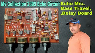 Mv Collection 2399 Echo Circuit.Eco Mic board. Bass Travel Board. Eco Delay Board.