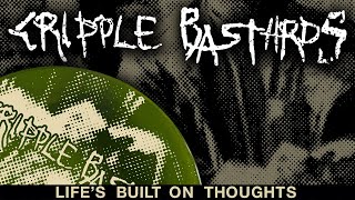 CRIPPLE BASTARDS - Life's built on thoughts | LP - Expanded version