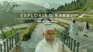 EXPLORING KABUL || CAPITAL OF AFGHANISTAN