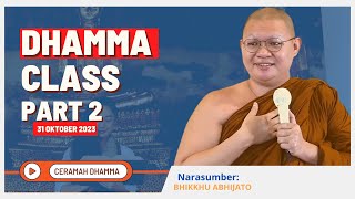 Dhamma class Bersama Bhikkhu Abhijato || Part 2