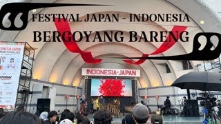 FESTIVAL JAPAN - INDONESIA GOYANG NYA RICUHH