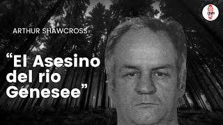 Arthur Shawcross, "El Asesino del rio Genesee"