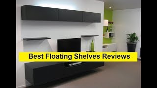 Top 3 Best Floating Shelves Reviews in 2019