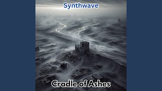 Synthwave : Cradle of Ashes