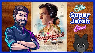 Vengeance REVIEW! | The SuperJersh Show [#21]