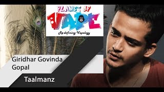 Girdhar Govind Gopal -Taalmenz (Saikiran Lamsal Cover) #KrishnaAshtami #PlanetofVape #JyovanStudios