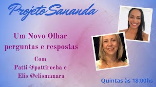 Um Novo Olhar - Live Perguntas e Respostas #projetosananda