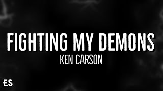 Fighting My Demons - Ken Carson (Lyrics)