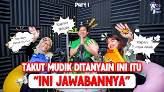 TAKUT MUDIK DITANYA INI ITU "INI JAWABANNYA" | PART 1