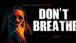 Don't Breathe (2016) Movie || Jane Levy, Dylan Minnette, Daniel Zovatto | updates Review & Facts