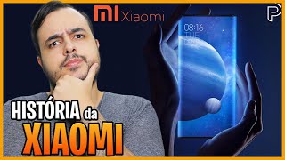 A HISTÓRIA DA XIAOMI!