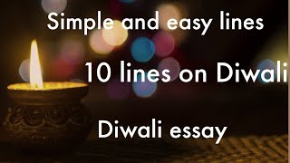 Essay on Diwali/Diwali essay/10 lines on diwali/diwali essay 10 lines/diwali essay in english