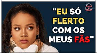 RIHANNA TEM A MENTE MAIS POLUÍDA DO MUNDO | LEGENDADO