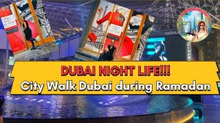 DUBAI NIGHT LIFE IN RAMADAN!! CITY WALK DUBAI. #dubai #sephora #citywalk #ramadan #2024 #fypシ