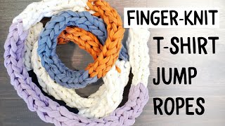 HOW TO FINGER KNIT T-SHIRT JUMP ROPES | DIY SKIPPING ROPE | UPCYCLED CRAFT