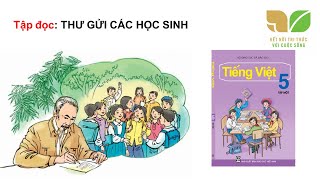 Tập đọc: Thư gửi các học sinh, Tiếng Việt 5 tập 1, sách Kết nối tri thức với cuộc sống.