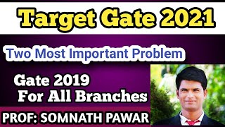 Gate 2019 Q.P. Solution II Two Most  Important problems II Civil/Mech/E&Tc/Comp/IT