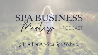 5 Tips For A 5-Star Spa Website