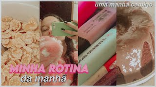 minha rotina da manhã