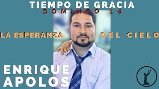 🔴 EN VIVO #150 l TIEMPO DE GRACIA l Emrique Apolos l la esperanza  del cielo l