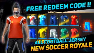 Free Fire Free Redeem Code | How To Get all Football Jersey From New Soccer Royale? | Free Fire Rare