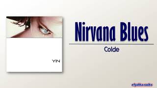 Colde – Nirvana Blues [Rom|Eng Lyric]