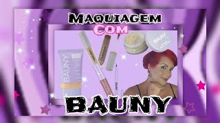 Testando Produtos BAUNY Cosméticos✓.     #bauny #cosmeticos #produtos #marca #maquiagemcompleta