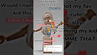 RATING NAMES DAY 4!PT6||#adoptme #trending #makeitviral #edit #fypシ #viral #funny@Ashley_Ash1356