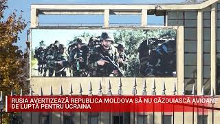 RUSIA AVERTIZEAZĂ REPUBLICA MOLDOVA SĂ NU GĂZDUIASCĂ AVIOANE DE LUPTĂ PENTRU UCRAINA