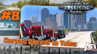 ATS Career - EP8 - Corpus Christi to Tulsa