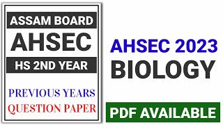 Class 12 Biology Question Paper AHSEC 2023 | Previous Years Question Paper AHSEC | edunation19