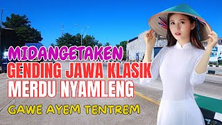 MIDANGETAKEN GENDING JAWA KLASIK MERDU NYAMLENG COCOK KAGEM LEYEH LEYEH SINAMBI NGOPI