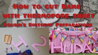 How to Cut name with thermopore sheet/ Czn Birthday preparations new 2021