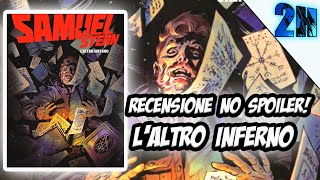 SAMUEL STERN NUMERO 10: L' ALTRO INFERNO| NO SPOILER REVIEW!