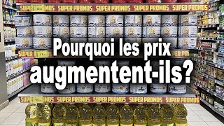 Pourquoi les prix augmentent-ils ?