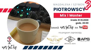 Mix i mastering - razem czy osobno? Magdalena i Szymon Piotrowscy, Hear Candy & Psychosound (S02E08)