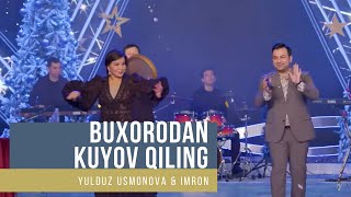 Yulduz Usmonova va Imron - Buxorodan kuyov qiling