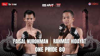 FAISAL NUROHMAN VS RAHMAD HIDAYAT | FULL FIGHT ONE PRIDE MMA 80 KING SIZE NEW #5 SEMARANG