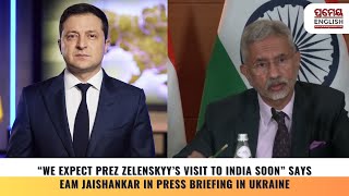 “We expect Prez Zelenskyy’s visit to India soon” says EAM Jaishankar in press briefing in Ukraine