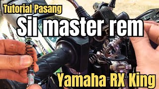 Cara ganti seal master rem depan Yamaha Rx King