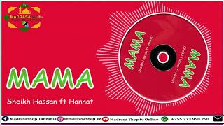 'MAMA'  Sheikh Hassan ft Ukhty  Hannat Official Annashid Audio Mp4 | Madrasa Shop Tv Online