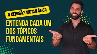 Como fazer a revisão automática - Entenda cada um dos tópicos fundamentais