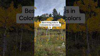 Best Hiking Trails In Colorado For Fall Colors 🍂