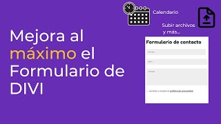 ¿Cómo subir archivos y añadir un calendario al formulario de Divi? Y mucho más...