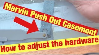 Marvin Push Out Casement Hardware Adjustment