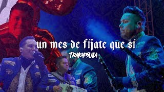 UN MES DE FIJATE QUE SÍ (EN VIVO) - Trakapsula