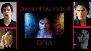 Damon Salvatore - DNA